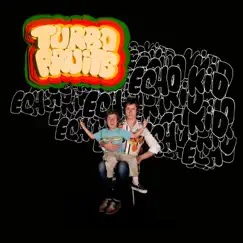 Echo Kid by Turbo Fruits album reviews, ratings, credits