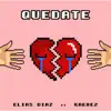 Quédate - Single album lyrics, reviews, download