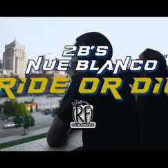 Ride or Die (feat. Nue Blanćo) - Single by 2b's album reviews, ratings, credits