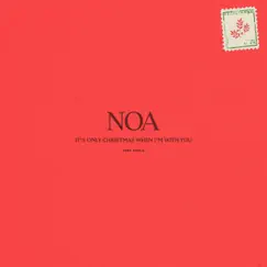 It's Only Christmas When I'm With You - Single by NOA album reviews, ratings, credits