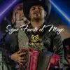 Sigue Fuerte El Mayo - Single album lyrics, reviews, download