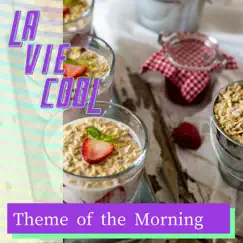 Theme of the Morning by La Vie Cool album reviews, ratings, credits
