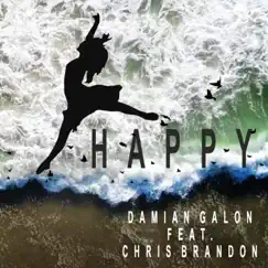 Happy (feat. Chris Brandon) - Single by Damian Galon album reviews, ratings, credits