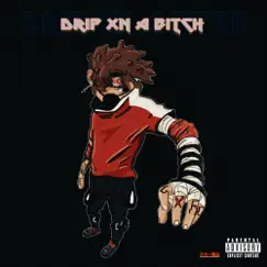 Drip Xn a B!Tch - Single by Scarlxrd album reviews, ratings, credits