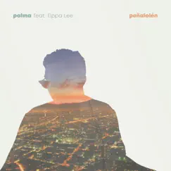 Peñalolén (feat. Tippa Lee) - Single by Palma album reviews, ratings, credits