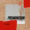 Premonition - EP album lyrics, reviews, download