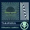 Tamaragua - Single album lyrics, reviews, download