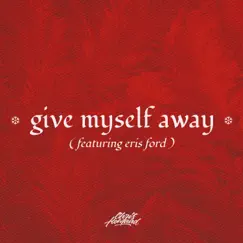Give Myself Away (feat. Eris Ford) - Single by Chris Howland album reviews, ratings, credits