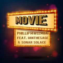 Movie (feat. Ianthesage & Sonar Solace) - Single by Phillip Mweemba album reviews, ratings, credits