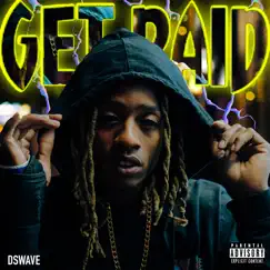 Get Paid - Single by Dswave album reviews, ratings, credits
