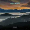 Only Hearts - Single album lyrics, reviews, download