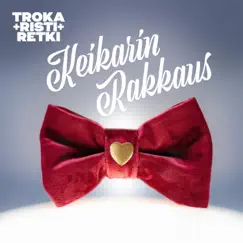 Keikarin Rakkaus - Single by Trokaristiretki album reviews, ratings, credits