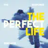 The Perfect Life - Single album lyrics, reviews, download