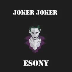 Joker Joker - Single by Esony album reviews, ratings, credits