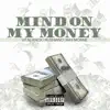 Mind on My Money (feat. Ray-moane & Rushiano) - Single album lyrics, reviews, download