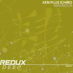 Magnolia - Single by Ken Plus Ichiro album reviews, ratings, credits