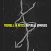Trouble in Abyss - Single album lyrics, reviews, download