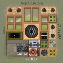 Drop Collective Meets Chalart58: In Dub - EP by Drop Collective & Chalart58 album reviews, ratings, credits