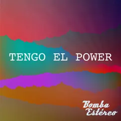 Tengo el Power - Single by Bomba Estéreo album reviews, ratings, credits
