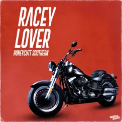 Racey Lover - Single by Honeycutt Southern album reviews, ratings, credits