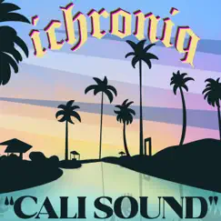 Cali Sound - Single by Ichroniq album reviews, ratings, credits