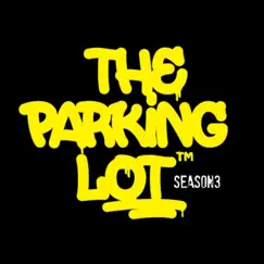 The Parking Lot Season 3 Episode 09 (feat. Gaush) Song Lyrics
