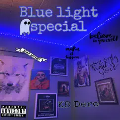 Blue Light Special - Single by KB Dero album reviews, ratings, credits