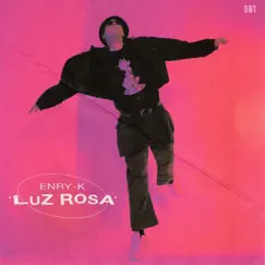 Luz Rosa by Enry-K album reviews, ratings, credits