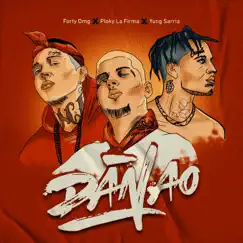 Dañao - Single by Forty DMG, Ploky la firma, Yung Sarria & Trilugang album reviews, ratings, credits
