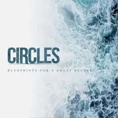 Blueprints for a Great Escape - Single by Circles album reviews, ratings, credits