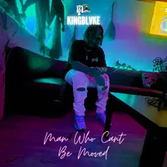 Man Who Cant Be Moved - Single by KingBlvke album reviews, ratings, credits