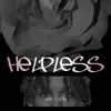 Helpless - Single album lyrics, reviews, download