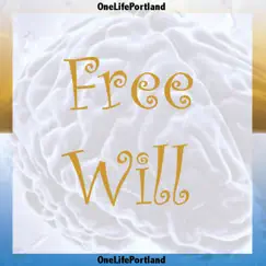 Free Will - Single by One Life Portland album reviews, ratings, credits