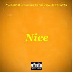 Nice - Single (feat. Venomous T, Triple Excel & TEENXXX) - Single by Nyce RSA album reviews, ratings, credits