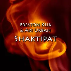 Shaktipat Suite: Transmission of Spiritual Energy (feat. Ari Urban) - Single by Preston klik album reviews, ratings, credits