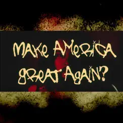 Make America Great Again? Song Lyrics