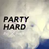 Party Hard - Single album lyrics, reviews, download