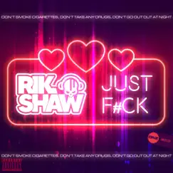 Just F#ck - Single by Rik Shaw album reviews, ratings, credits
