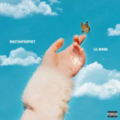 Lil Mama - Single by MaxThaProphet album reviews, ratings, credits