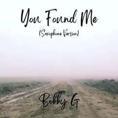 You Found Me (Saxophone Version) Song Lyrics