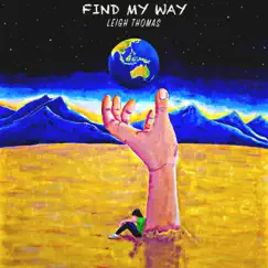 Find My Way (feat. Joe Adhemar) - Single by Leigh Thomas album reviews, ratings, credits