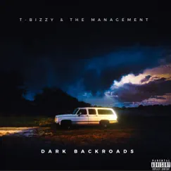 Dark Backroads (feat. DJ Skandalous & Alonda Rich) - Single by T-Bizzy & The Management album reviews, ratings, credits