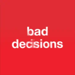 Bad Decisions Song Lyrics