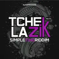 Tchek La Zik, Vol. 5 (SimpleTing Riddim) by Dj Kaprisson album reviews, ratings, credits