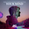Your Mind - Single album lyrics, reviews, download