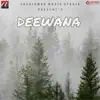 Deewana - Single album lyrics, reviews, download