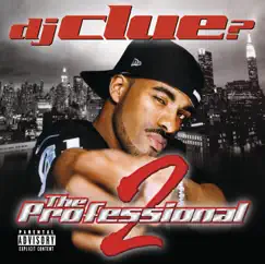 The Professional 2 by DJ Clue album reviews, ratings, credits