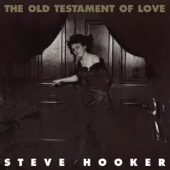 The Old Testament of Love by Steve Hooker album reviews, ratings, credits