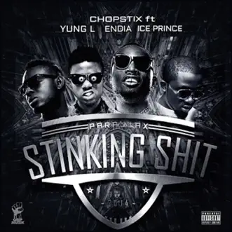Download Stinking Shit (feat. Ice Prince, Yung L & Endia) Chopstix MP3