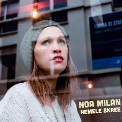Hemele Skree - Single by Noa Milan album reviews, ratings, credits